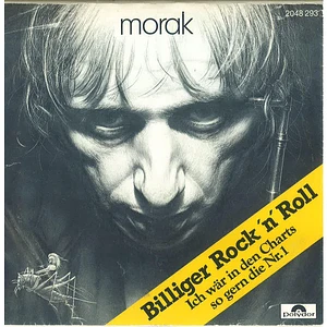 Franz Morak - Billiger Rock 'n' Roll / Ich Wär In Den Charts So Gern Die Nr.1