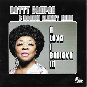 Betty Semper & The Donnie Elbert Band - A Love I Believe In