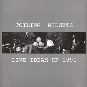 Toiling Midgets - Live Ibeam Sf 1991