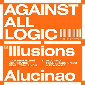 A.A.L. (Against All Logic) - Illusions Of Shameless Abundance