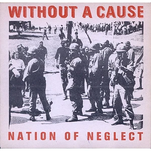 Without A Cause - Nation Of Neglect
