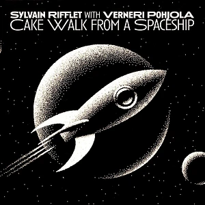 Sylvain Rifflet / Verneri Pohjola - Cakewalk From A Spaceship