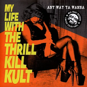 My Life With The Thrill Kill Kult - Any Way Ya Wanna Yellow Vinyl Edition