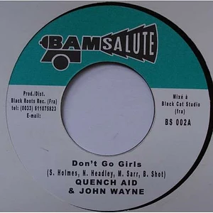 Quench Aid & John Wayne - Don't Go Girls