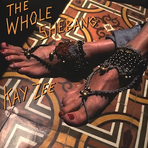Kay Zee - The Whole Shebang