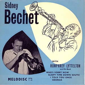 Sidney Bechet, Humphrey Lyttelton And His Band - Sidney Bechet with Humphrey Lyttelton And His Band