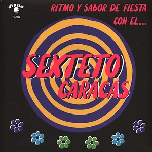 Sexteto Caracas - Ritmo Y Sabor De Fiesta Con El Sexteto Caracas