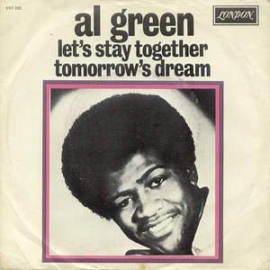 Al Green - Let's Stay Together / Tomorrow's Dream