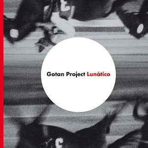 Gotan Project - Lunatico Black Vinyl Edition