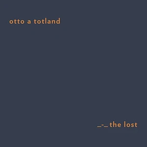 Otto A. Totland - _ - _ The Lost