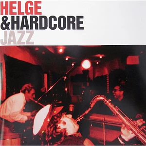 Helge Schneider & Hardcore - Jazz