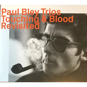 Paul Bley Trio - Touching & Blood Revisited