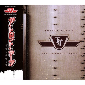Bozack Morris - The Toronto Tape Deluxe Edition