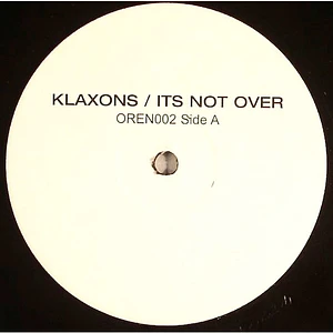 Klaxons - Its Not Over