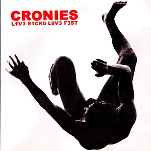 Cronies - L1v3 S1ck0 L0v3 F3st