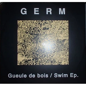 Germ - Gueule De Bois / Swim EP