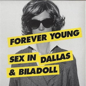 Sex In Dallas & Biladoll - Forever Young
