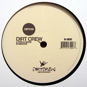 Dirt Crew - Feels Good