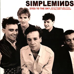 Simple Minds - Eyes To The Sky: Live In Irvington New Jersey 1984