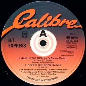 B.T. Express - Give Up The Funk (Let's Dance) / Does It Feel Good