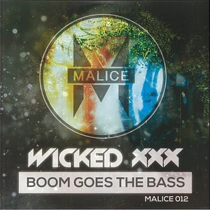 Wicked Xxx - Bass Goes Boom EP