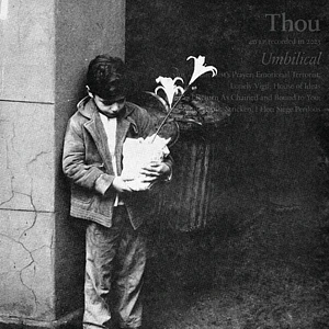 Thou - Umbilical Black Vinyl Edition