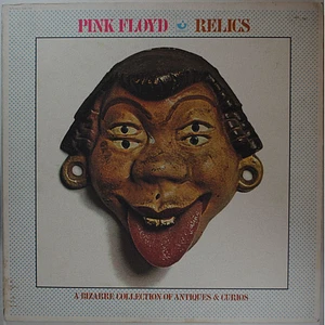 Pink Floyd - Relics - A Bizarre Collection Of Antiques & Curios