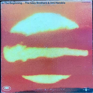 The Isley Brothers & Jimi Hendrix - In The Beginning...