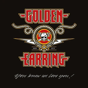 Golden Earring - You Know We Love You!