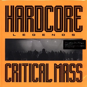 Critical Mass - Hardcore Legends Black Vinyl Edition