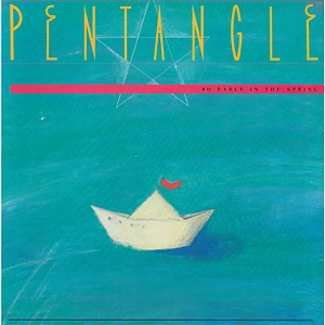 Pentangle - So Early In The Spring