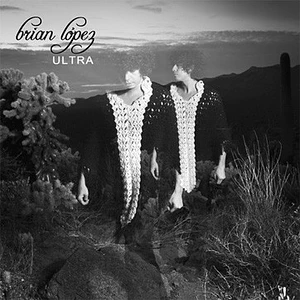 Brian Lopez - Ultra