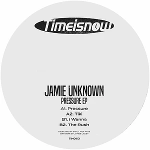 Jamie Unknown - Pressure EP