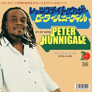 Peter Hunnigale - Lets Stay Together / Im Still In Love