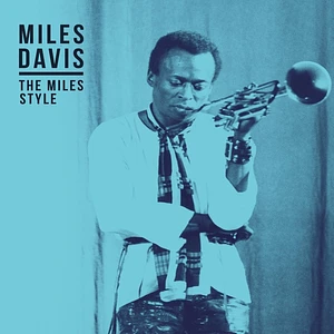 Miles Davis - The Miles Style