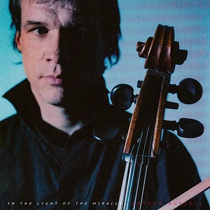 Arthur Russell - In The Light Of The Miracle - Remixes