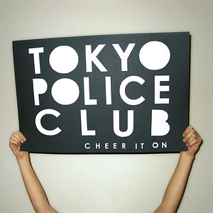 Tokyo Police Club - Cheer It On