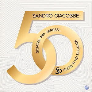 Sandro Giacobbe - Signora Mia Sapessi. .. 50 Volte Ti Ho Sognata