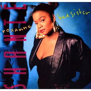 Roxanne Shanté - Bad Sister