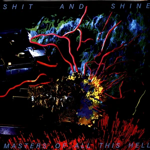 Shit And Shine - Masterf Of All This Hell