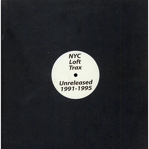 NYC Loft Trax - Unreleased 1991-1995