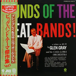 Glen Gray & The Casa Loma Orchestra = Glen Gray & The Casa Loma Orchestra - Sounds Of The Great Bands! = ビッグバンドテーマ傑作集 Vol.1