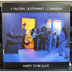 Tommy Talton / Bill Stewart / Johnny Sandlin - Happy To Be Alive