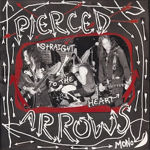 Pierced Arrows - Straight To The Heart
