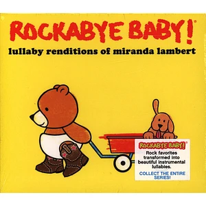 Rockabye Baby! - Lullaby Renditions Of Miranda Lambert