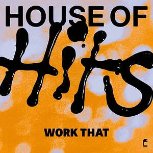 House Of Hits (Waajeed + Ladymonix) - Work That EP