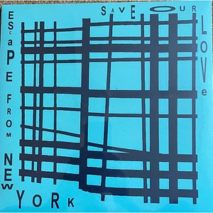 Escape From New York - Save Our Love