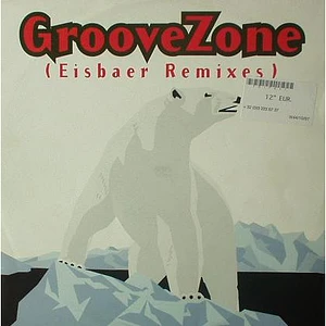 Groovezone - Eisbaer (Remixes)