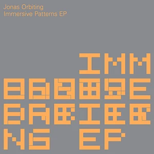 Jonas Orbiting - Immersive Patterns EP
