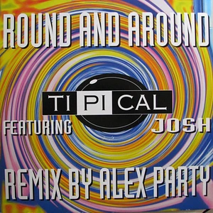 Ti.Pi.Cal. Featuring Josh Colow - Round And Around (Remix)